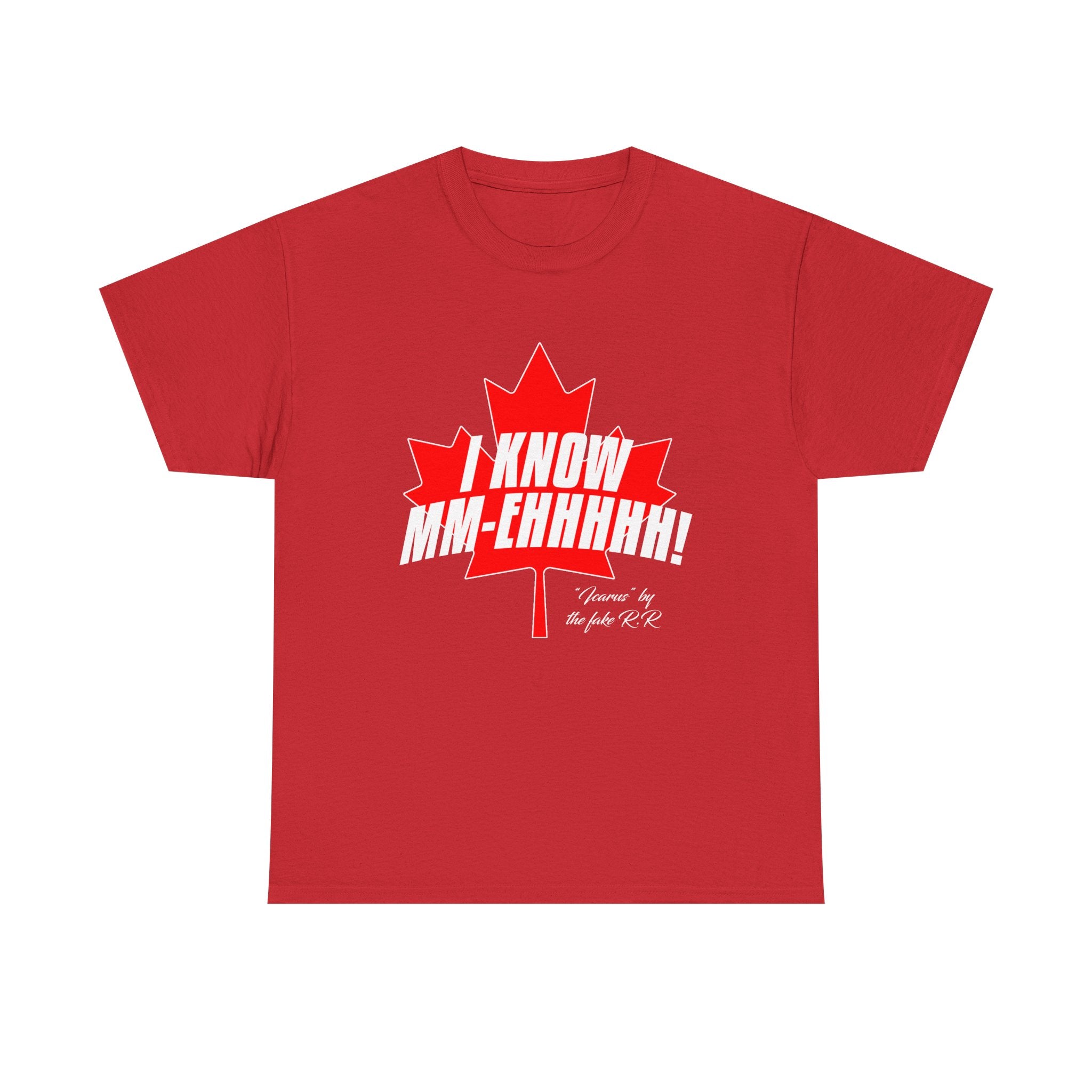I KNOW MM-Ehhhhh! - Tee shirt