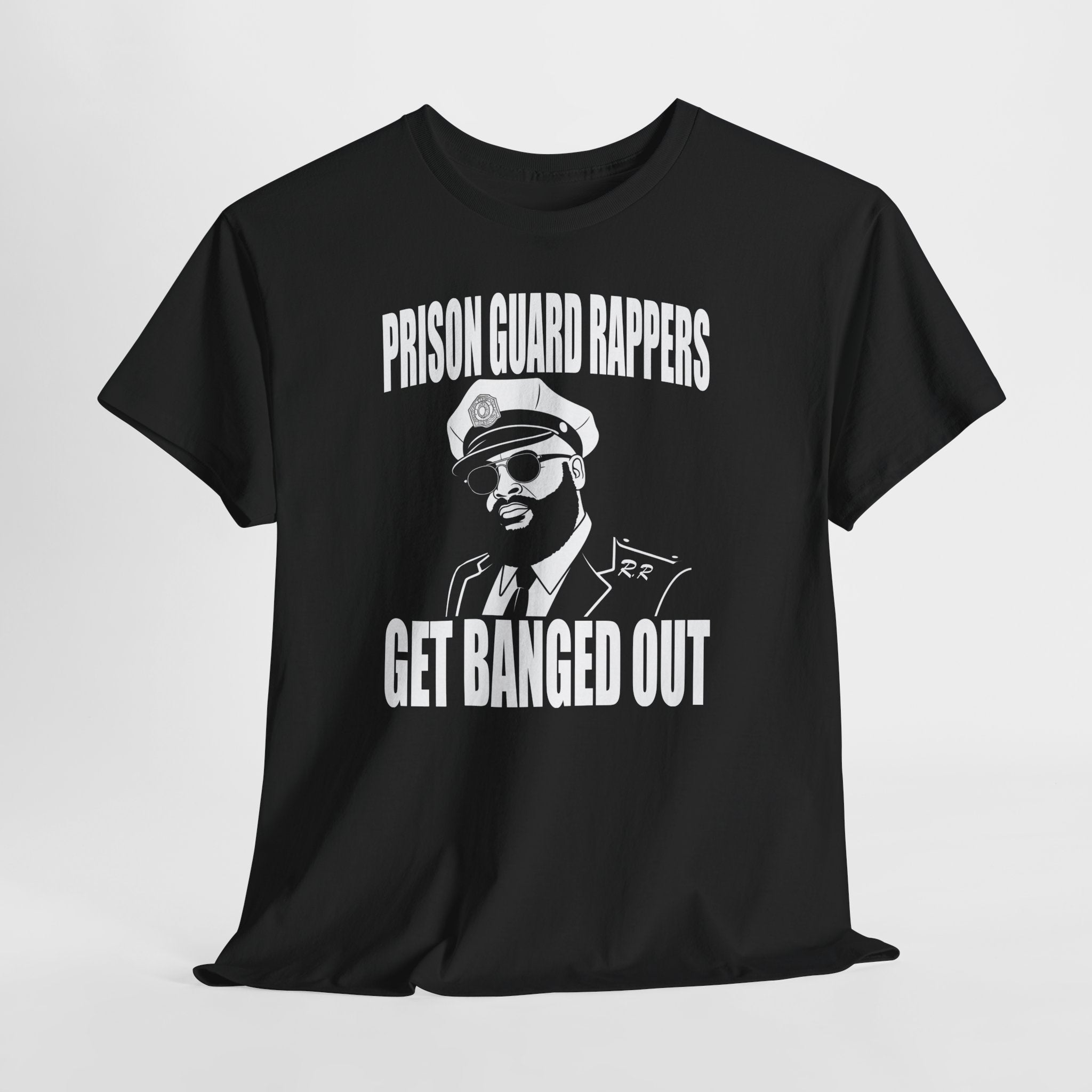 Prison Guard Rappers Get Banged Out T-Shirt