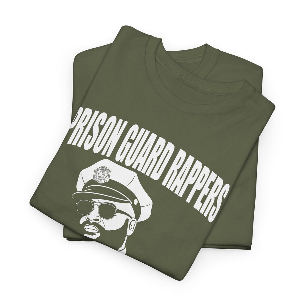 Prison Guard Rappers Get Banged Out T-Shirt