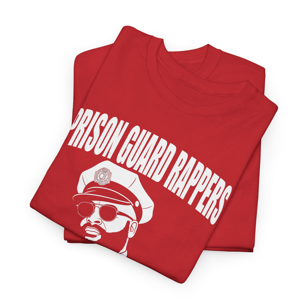 Prison Guard Rappers Get Banged Out T-Shirt