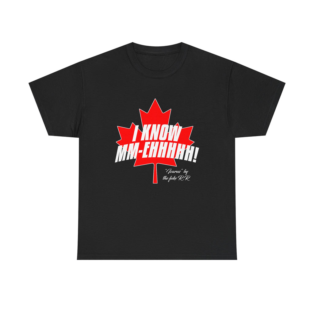 I KNOW MM-Ehhhhh! - Tee shirt