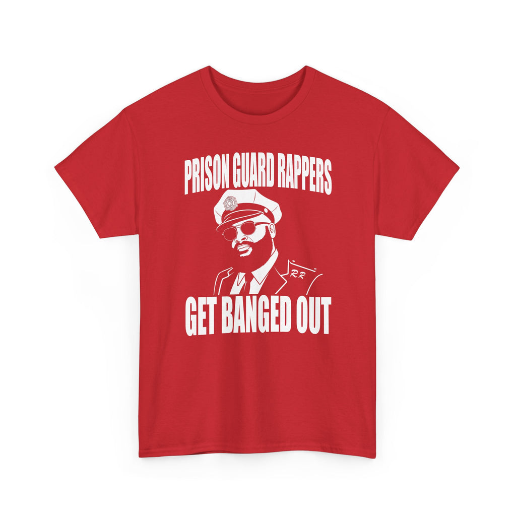 Prison Guard Rappers Get Banged Out T-Shirt